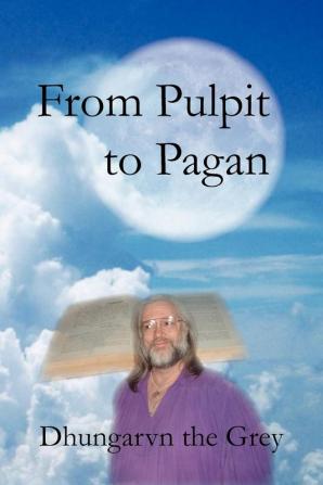 From Pulpit to Pagan