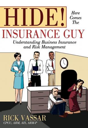 Hide! Here Comes the Insurance Guy