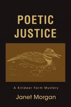 Poetic Justice: A Killdeer Farm Mystery