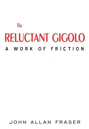 THE RELUCTANT GIGOLO