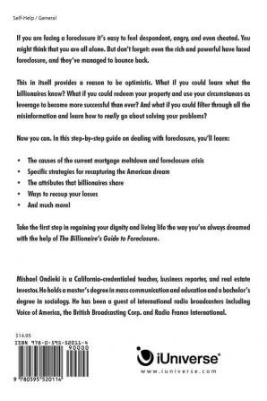 The Billionaire's Guide to Foreclosure: A Step-by-Step Guide to Getting Out of Trouble