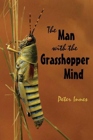 The Man with the Grasshopper Mind