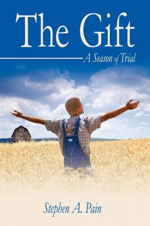 The Gift: A Season of Trial