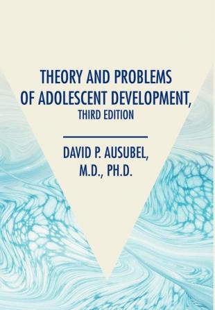 Theory and Problems of Adolescent Development Third Edition