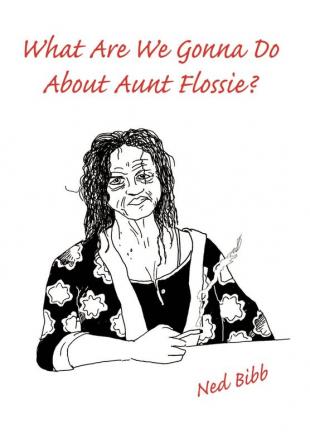 What Are We Gonna Do About Aunt Flossie?