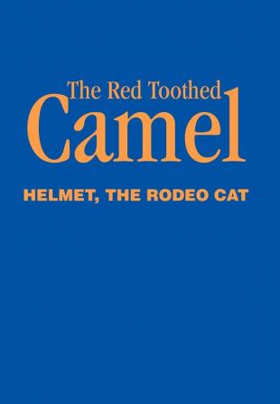 The Red Toothed Camel