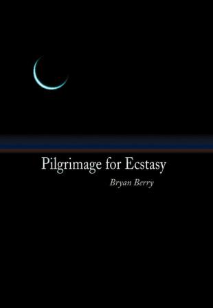 Pilgrimage for Ecstasy