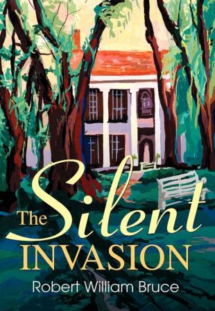 The Silent Invasion