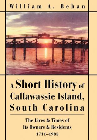 A Short History of Callawassie Island South Carolina