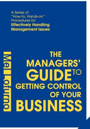 The Managers' Guide to Getting Control of Your Business