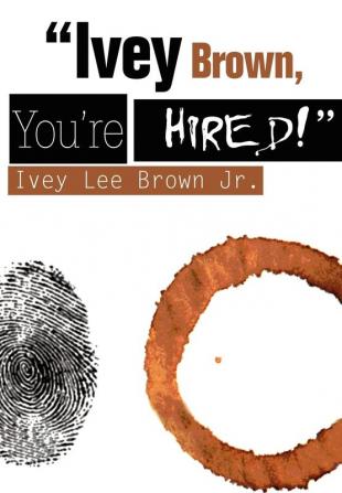 Ivey Brown You're Hired!