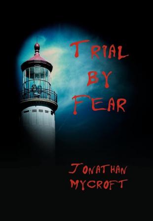 Trial by Fear