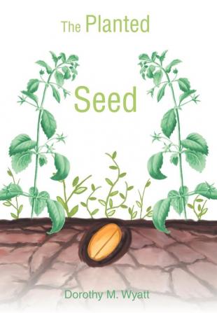 The Planted Seed