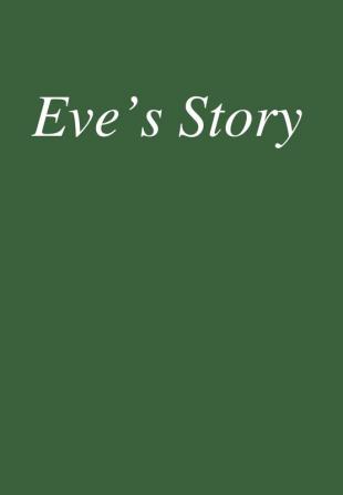 Eve's Story