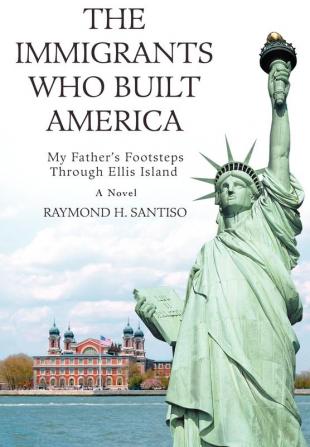 The Immigrants Who Built America