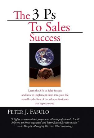 The 3 PS to Sales Success