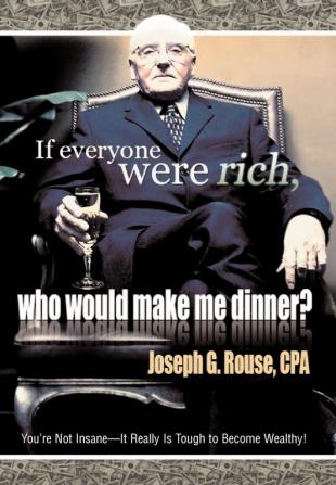 If Everyone Were Rich Who Would Make Me Dinner?