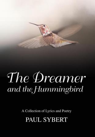 The Dreamer and the Hummingbird