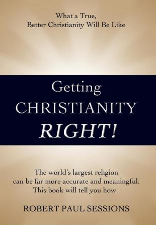 Getting Christianity Right!