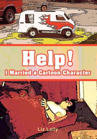 Help! I Married a Cartoon Character