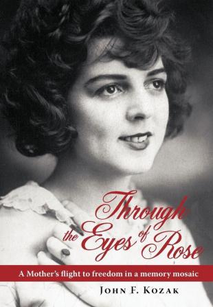 Through the Eyes of Rose