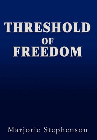 Threshold of Freedom