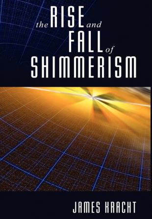 The Rise and Fall of Shimmerism