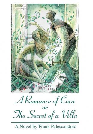 A Romance of Coca or The Secret of a Villa