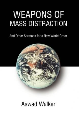 Weapons of Mass Distraction