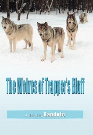 The Wolves of Trapper's Bluff