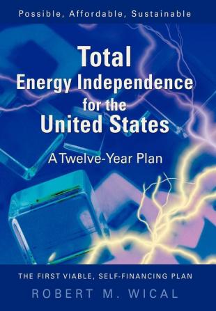 Total Energy Independence for the United States