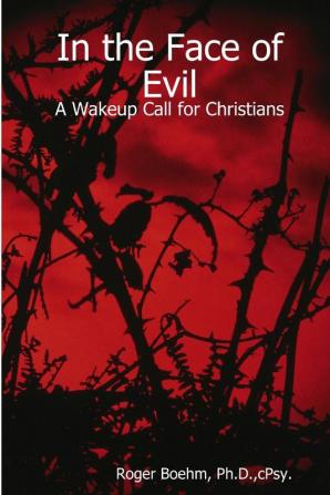 In the Face of Evil - A Wakeup Call for Christians