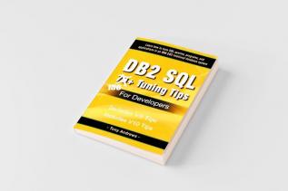 DB2 SQL 75+ Tuning Tips For Developers