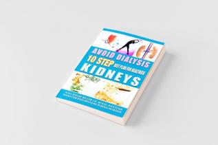 Avoid Dialysis 10 Step Diet Plan for Healthier Kidneys