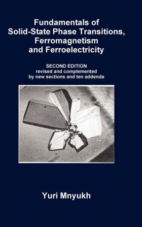 Fundamentals of Solid-State Phase Transitions Ferromagnetism and Ferroelectricity