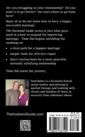 Time Out for a Better Marriage: The Husband Guide Volume I