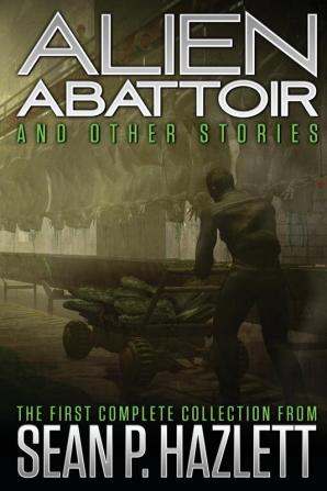 Alien Abattoir: And Other Stories