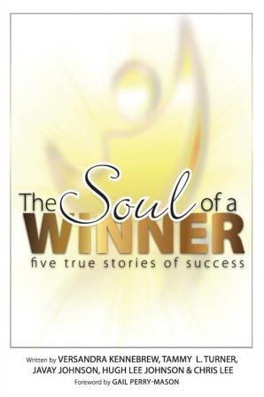 The Soul of a Winner: Five True Stories of Success