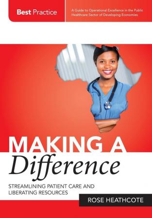 Making a Difference: Streamlining Patient Care and Liberating Resources: 1 (Best Practice)