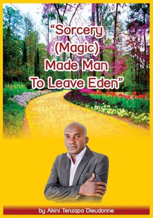 Sorcery(Magic)Made Man To Leave Eden