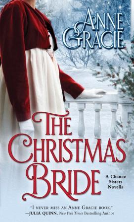 The Christmas Bride: A sweet Regency-era Christmas novella about forgiveness redemption - and love. (The Chance Sisters)