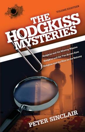 The Hodgkiss Mysteries: Hodgkiss and the Missing Missive and Other Stories: 18