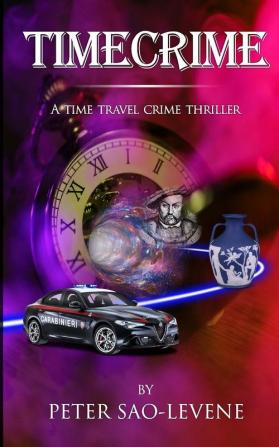 Timecrime: A time travel crime thriller