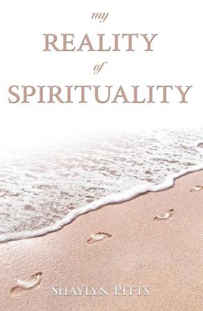 My Reality of Spirituality