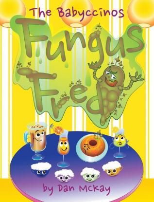 The Babyccinos Fungus Fred