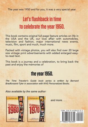 Flashback to 1950 - A Time Traveler's Guide: Celebrating the people places politics and pleasures that made 1950 a very special year. Perfect ... gift. (A Time-Traveler's Guide - Flashback)