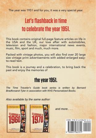 Flashback to 1951 - A Time Traveler's Guide: Celebrating the people places politics and pleasures that made 1951 a very special year. Perfect ... gift. (A Time-Traveler's Guide - Flashback)