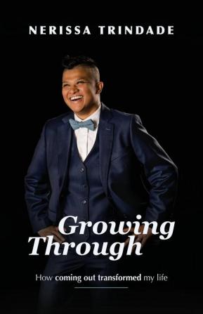 Growing Through: How coming out transformed my life