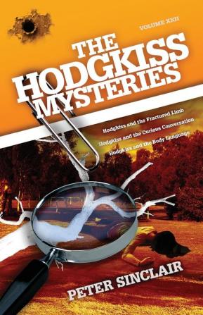 The Hodgkiss Mysteries: Hodgkiss and the Fractured Limb