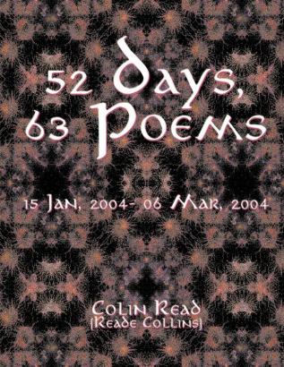 52 Days 63 Poems: 15 Jan 2004 - 06 Mar 2004